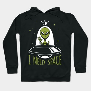 Alien King – I Need Space Hoodie